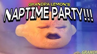 Grandpa Lemons Naptime Party [upl. by Verras355]