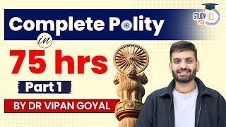 Complete Indian Polity Marathon By Dr Vipan Goyal  Indian Polity Part 1  StudyIQ PCS [upl. by Enak]