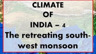 Climate of India part4 the retreating monsoon [upl. by Sidky]