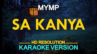 SA KANYA  MYMP KARAOKE Version [upl. by Erickson]