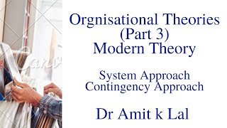 Modern Theory of Organisation  System Approach  Contingency Approach [upl. by Keg]