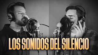 LOS SONIDOS DEL SILENCIO  The Sound of Silence Español  Simon amp Garfunkel  SPANISH COVER [upl. by Onfre]