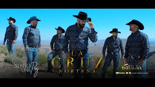 LA CRUZ NORTEÑA  Siento Una Paz  Video Oficial [upl. by Dodd574]