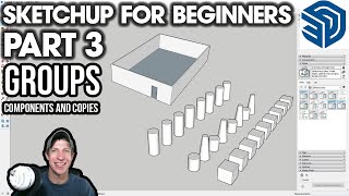 Getting Started with SketchUp in 2021 Part 3  GROUPS COMPONENTS and COPIES [upl. by Aitan]