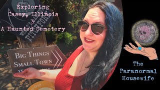 Exploring Casey Illinois and A Haunted Cemetery [upl. by Leslee]