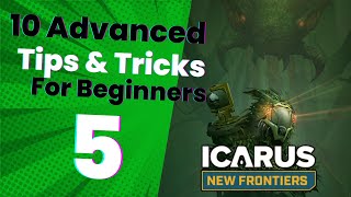 Mastering Icarus 10 Advanced Tips for Beginners  Part 5 [upl. by Sualkcin]