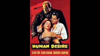 Human Desire 1954  Glenn Ford Gloria Grahame amp Broderick Crawford [upl. by Nnyleuqaj]