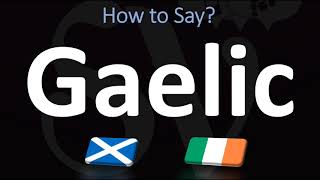 How to Pronounce Gaelic CORRECTLY  Irish VS Scottish [upl. by Aillimac]