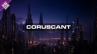 Coruscant  Star Wars [upl. by Roht]