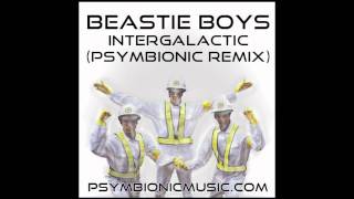 Beastie Boys  Intergalactic Psymbionic Remix  Glitch Hop  Dubstep [upl. by Norse]