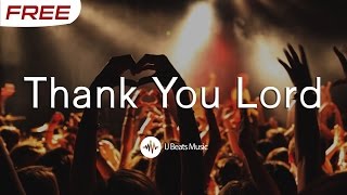 FREE quotUpliftingquot Gospel Praise and Worship Instrumental  quotThank You Lordquot Prod IJ Beats [upl. by Inod]