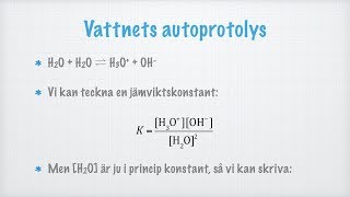 Vattnets protolyskonstant Kw [upl. by Undry212]