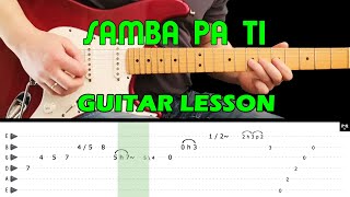 SAMBA PA TI  Guitar lesson with tabs  Carlos Santana [upl. by Tonia617]