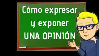 Cómo Hacer una Opinión Argumentada Apuntuber [upl. by Tur]