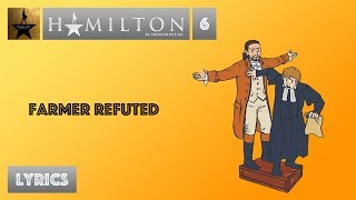 6 Hamilton  Farmer Refuted VIDEO LYRICS [upl. by Allisan]