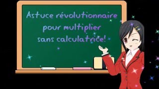 Astuce révolutionnaire pour multiplier sans calculatrice très facilement [upl. by Esinart]