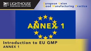 An Introduction to EU GMP European Union Good Manufacturing Practices Annex 1  Part 2 of 2 [upl. by Deina15]