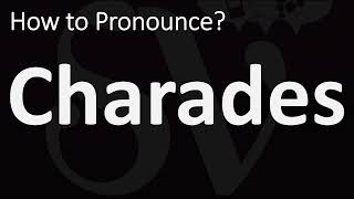 How to Pronounce Charades CORRECTLY [upl. by Airahs]