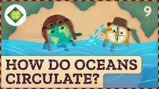 How Do Oceans Circulate Crash Course Geography 9 [upl. by Kieryt405]