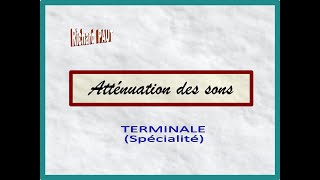 Niveau sonore  Atténuation des sons  Terminale SPE [upl. by Ahsenauj]