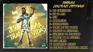 FARRUKO  TODAS SUS CANCIONES CRISTIANAS MIX 2022 NUEVO🔥 [upl. by Aciram]