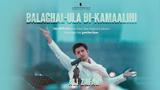 Balaghal Ula Bi Kamaalihi  Ali Zafar  Naat [upl. by Marji217]