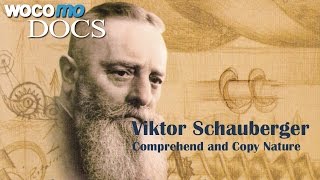 Viktor Schauberger  Comprehend and Copy Nature Documentary of 2008 [upl. by Anidal]