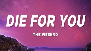 The Weeknd  Die For You [upl. by Angadresma]