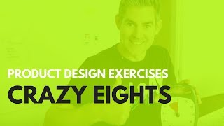 Design Sprint Crazy 8s  Generate design ideas FAST [upl. by Eiralc]