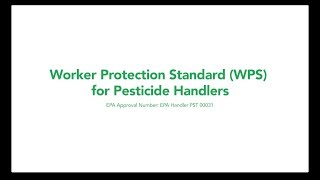 Worker Protection Standard WPS for Pesticide Handlers [upl. by Mccurdy]