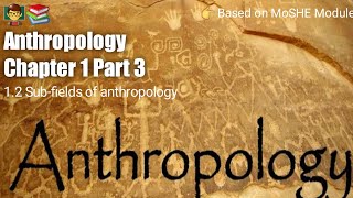 Anthropology Chapter 1  Part 3   Linguistic Anthropology SocioCultural Anthropology [upl. by Auqkinahs]