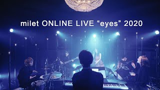 milet ONLINE LIVE “eyes” 2020 ＜for JLODlive＞ [upl. by Minna]