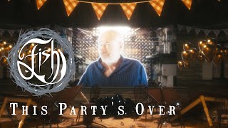 Fish  This Partys Over Official Video [upl. by Aneladgam172]