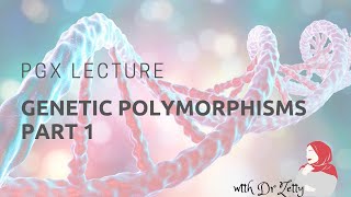 Pharmacogenomics lecture series Genetic polymorphism Part 1 [upl. by Okomom]